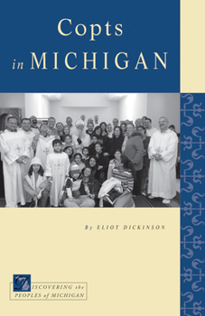 Copts in Michigan - Book  of the Discovering the Peoples of Michigan (DPOM)