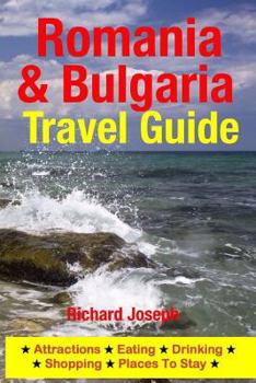 Paperback Romania & Bulgaria Travel Guide: Attractions, Eating, Drinking, Shopping & Places To Stay Book