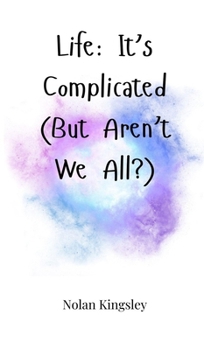 Hardcover Life: It's Complicated (But Aren't We All?) Book