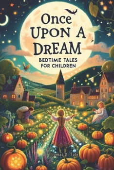 Paperback Once Upon a Dream: Bedtime Tales for Children Book