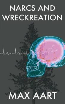 Paperback Narcs and Wreckreation: The Unedited Version Book