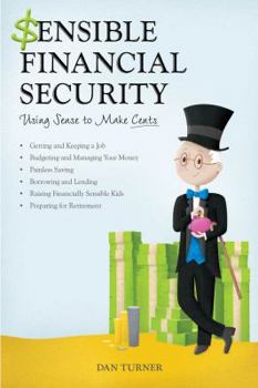 Paperback Sensible Financial Security: Using Sense to Make Cents Book