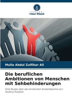 Paperback Die beruflichen Ambitionen von Menschen mit Sehbehinderungen [German] Book