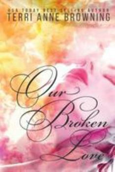 Paperback Our Broken Love Book