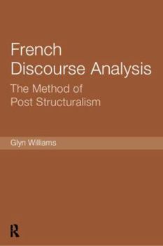 Paperback French Discourse Analysis: The Method of Post-Structuralism Book
