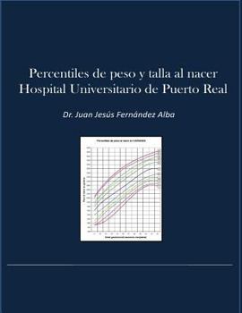 Percentiles de Peso y Talla Al Nacer Hospital Universitario Puerto Real