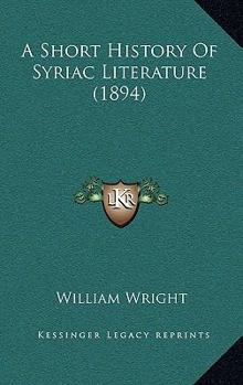 Hardcover A Short History Of Syriac Literature (1894) Book