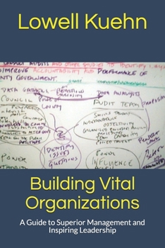Building Vital Organizations: A Guide to Superior Management and Inspiring Leadership