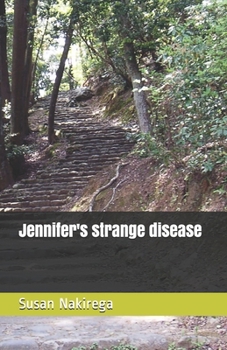 Jennifer's strange disease