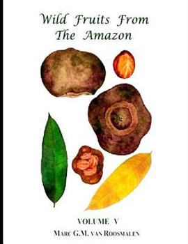 Paperback Wild Fruits from the Amazon Book