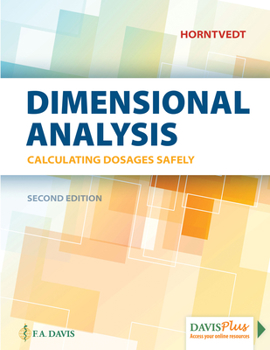 Calculating Dosages Safely with Access Code: A Dimensional Analysis Approach