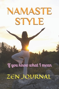 NAMASTE STYLE: If you know what I mean