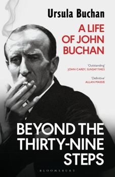 Paperback Beyond the Thirty-Nine Steps: A Life of John Buchan Book