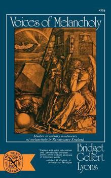 Paperback Voices of Melancholy: Studies in Literary Treatments of Melancholy in Renaissance England Book