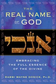 Hardcover The Real Name of God: Embracing the Full Essence of the Divine Book