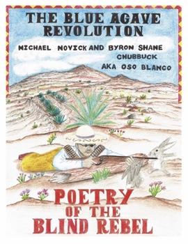 Paperback The Blue Agave Revolution: Poetry of the Blind Rebel Book