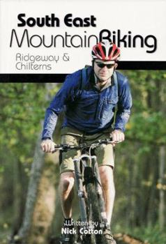 Paperback South East Mountain Biking: Ridgeway and Chilterns Book