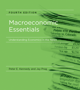 Paperback Macroeconomic Essentials, Fourth Edition: Understanding Economics in the News Book