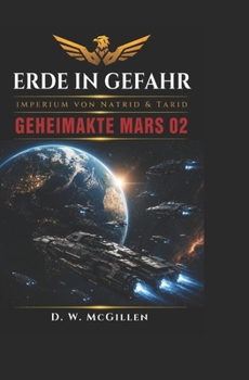 Paperback Erde in Gefahr: Geheimakte Mars 02 [German] Book