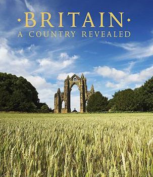 Hardcover Britain: A Country Revealed Book