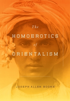 Hardcover The Homoerotics of Orientalism Book