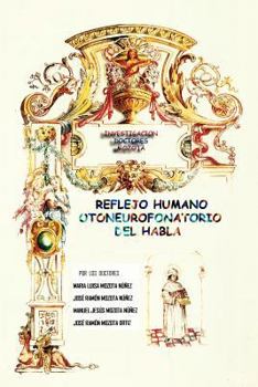 Paperback Reflejo Humano Otoneurofonatorio del Habla [Spanish] Book