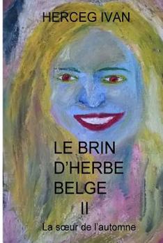 Paperback Le Brin d'Herbe Belge II: La soeur de l'automne [French] Book
