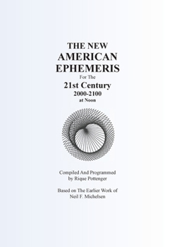 THE NEW AMERICAN EPHEMERIS For The 21st Century 2000-2100 at Noon