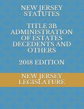 Paperback New Jersey Statutes Title 3b Administration of Estates Decedents and Others 2018 Edition Book