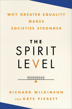 Hardcover The Spirit Level: Why Greater Equality Makes Societies Stronger Book