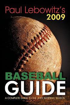 Paperback Paul Lebowitz's 2009 Baseball Guide: A Complete Guide to the 2009 Baseball Season Book