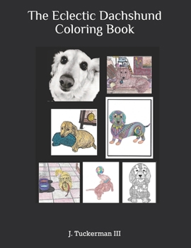 Paperback The Eclectic Dachshund Coloring Book: for Adults Book