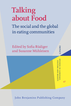 Hardcover Talking about Food: The Social and the Global in Eating Communities Book