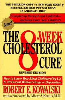 Paperback The 8-Week Cholesterol Cure: How to Lower Your Blood Cholesterol by Up to 40 Percent Without Drugs or Deprivation Book