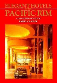 Paperback Elegant Hotels of the Pacific Rim: A Connoisseur's Guide Book