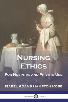 Paperback Nursing Ethics: For Hospital and Private Use Book