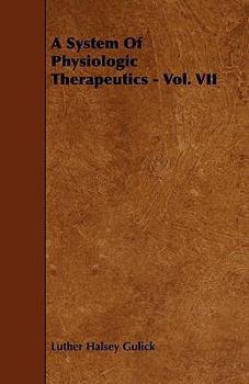 Paperback A System of Physiologic Therapeutics - Vol. VII Book