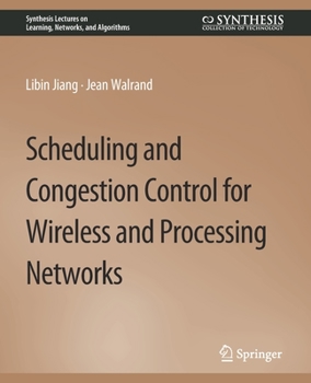 Paperback Scheduling and Congestion Control for Wireless and Processing Networks Book