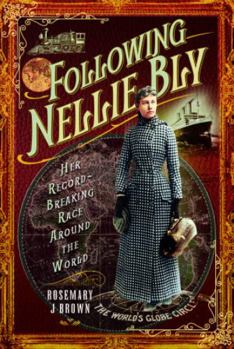 Paperback Following Nellie Bly: Her Record-Breaking Race Around the World Book