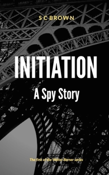 Paperback Initiation: A Spy Novel Book