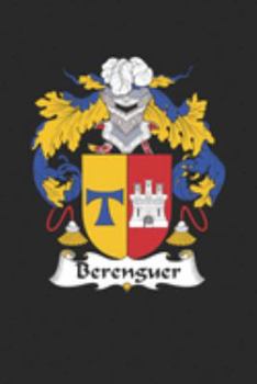 Berenguer: Berenguer Coat of Arms and Family Crest Notebook Journal (6 x 9 - 100 pages)