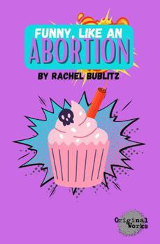 Paperback Funny, Like An Abortion Book