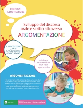 Sviluppo del discorso orale e scritto attraverso l’argomentazione (Italian Edition)