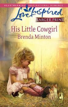 Mass Market Paperback His Little Cowgirl [Large Print] Book