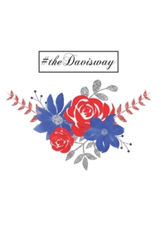 #theDavisway: Patriotic 6 x 9 inch 120 Pages Lined Journal Diary Notebook for the Davis Family