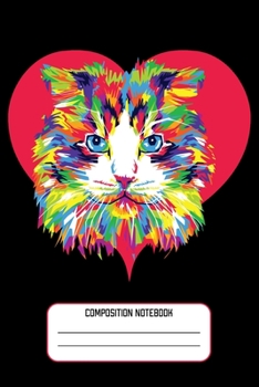 Composition Notebook: Love Cat Valentine's Day Gift 4 Lovers Lined Notebook Journal Diary 6x9