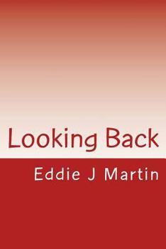 Paperback Looking Back: If You're Lucky You'll Remember All the Good Things That Happen to You in Book