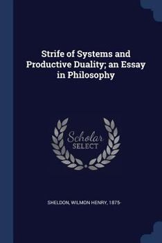 Paperback Strife of Systems and Productive Duality; an Essay in Philosophy Book