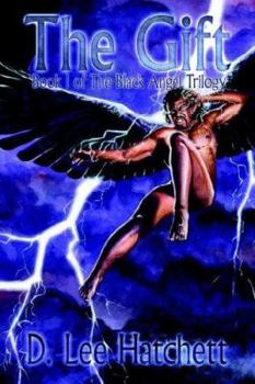 Paperback The Gift: Book I of The Black Angel Trilogy Book