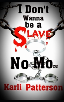 Paperback I Don't Wanna be a Slave No' More Book